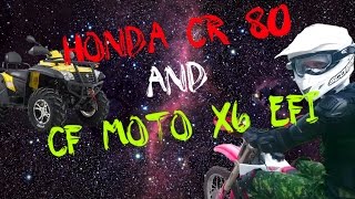 Honda cr 80 and CF MOTO X6 EFI